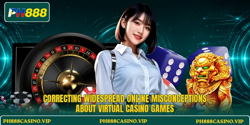 Correcting widespread online misconceptions about virtual casino games