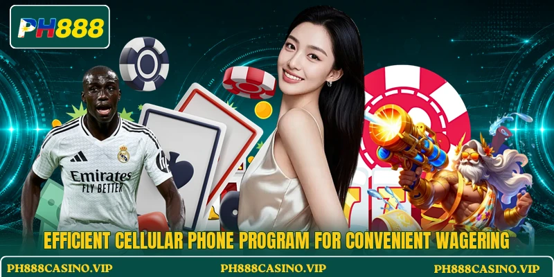 Efficient cellular phone program for convenient wagering Efficient cellular phone program for convenient wagering
