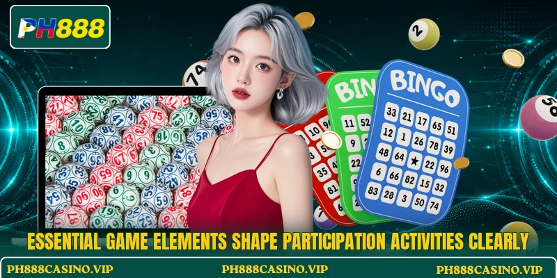 Essential game elements shape participation activities clearly Essential game elements shape participation activities clearly