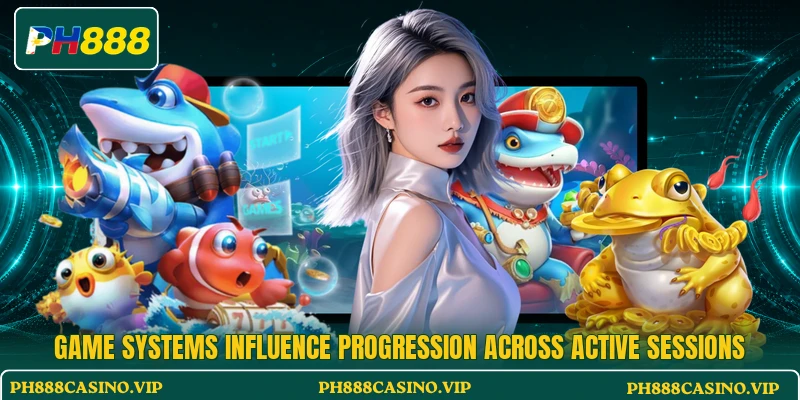 Game systems influence progression across active sessions