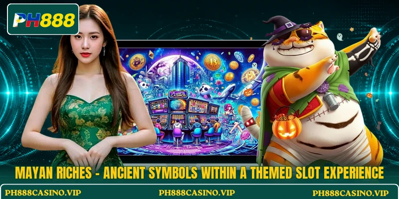 Mayan Riches - Ancient Symbols Within A Themed Slot Experience