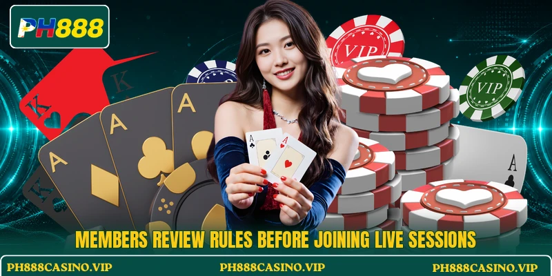 Members review rules before joining live sessions Members review rules before joining live sessions