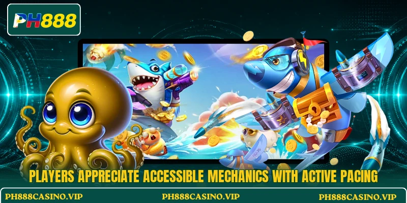 Players appreciate accessible mechanics with active pacing