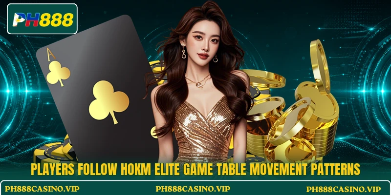 Players follow Hokm Elite Game table movement patterns