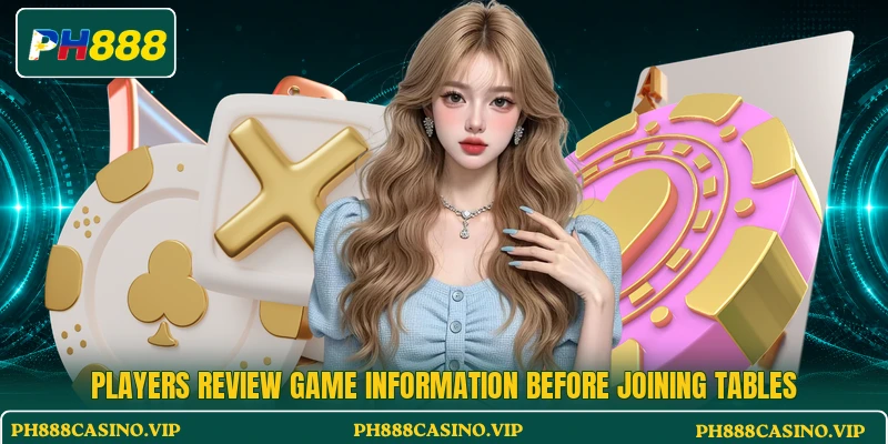 Players review game information before joining tables Players review game information before joining tables