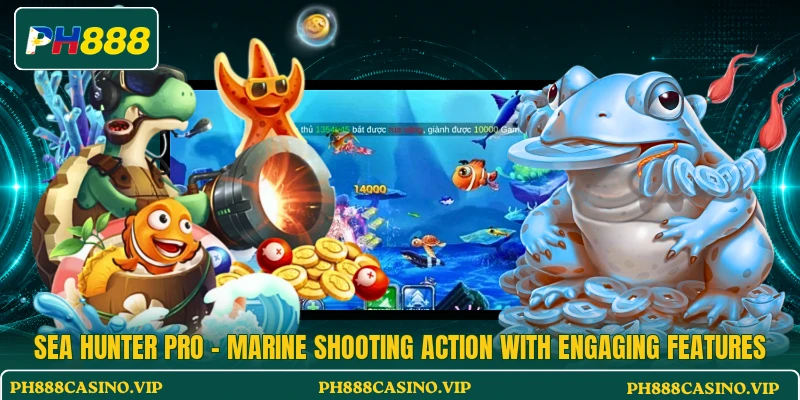 Sea Hunter Pro - Marine Shooting Action With Engaging Features