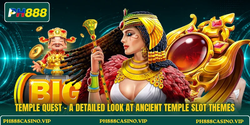 Temple Quest - A Detailed Look At Ancient Temple Slot Themes