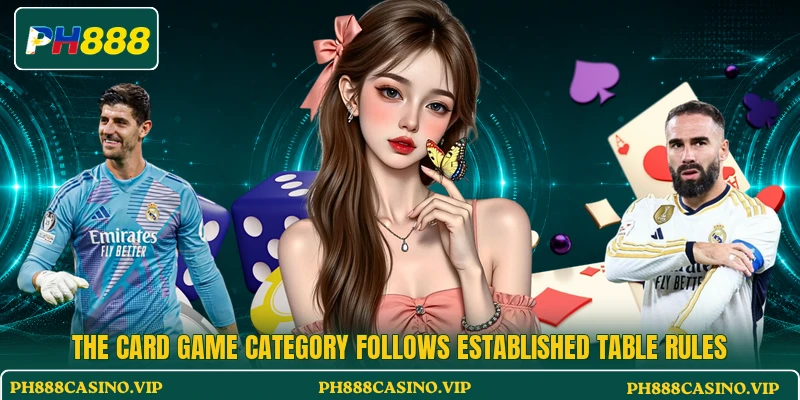 The card game category follows established table rules