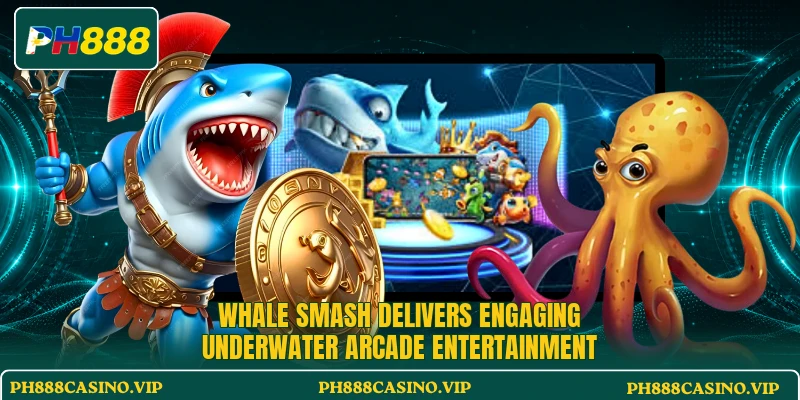 Whale Smash delivers engaging underwater arcade entertainment